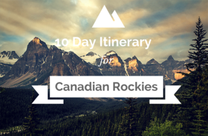 10 day Itinerary for Canadian Rockies