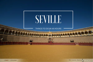 Seville : Things to Do in 48 Hours
