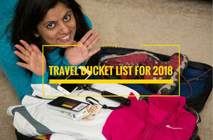 TRAVEL BUCKET LIST FOR 2018