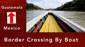From Mexico to Guatemala by boat - Shiva con Stino