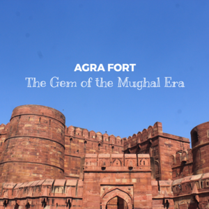 Agra Fort – 11 Interesting Facts