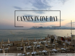 Cannes in One Day : A Travel Guide