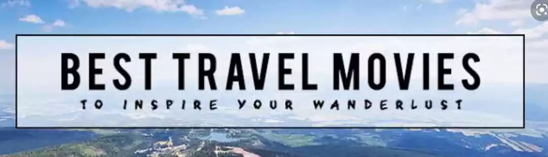 Photo of Some travel movies,
