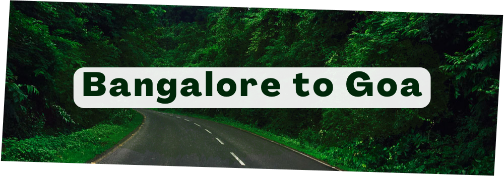 Photo of Bangalore to Goa