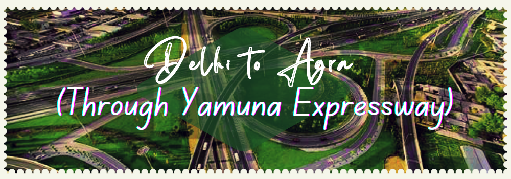 Photo of Delhi to Agra throug