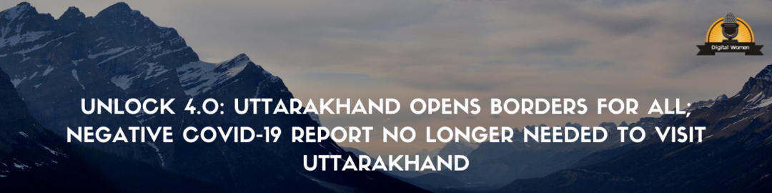 Photo of Unlock 4.0: Uttarakh