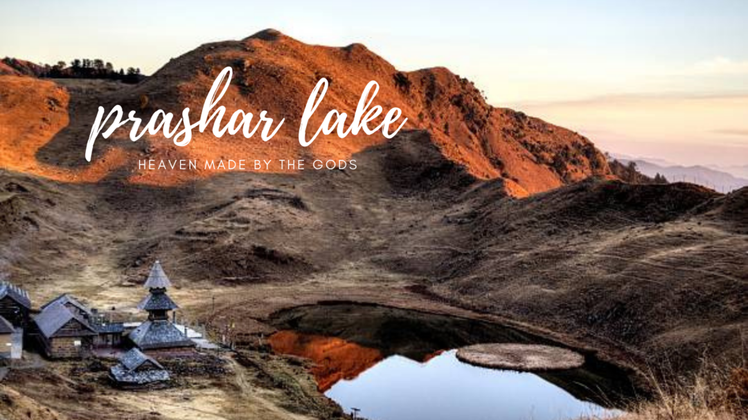 Photo of Parashar Lake - A To