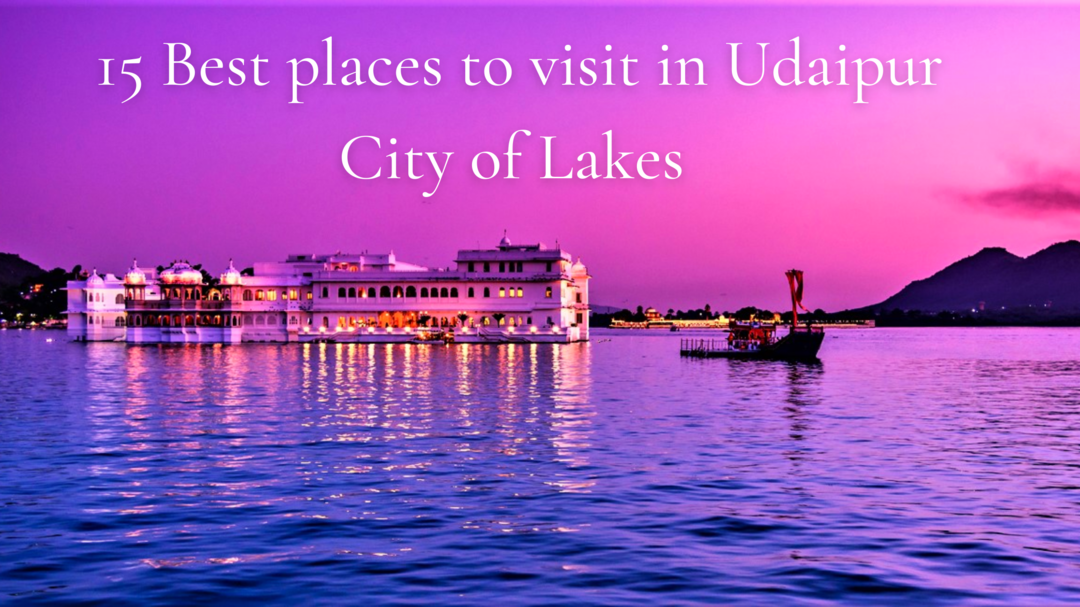 Photo of 15 Best Places to Vi