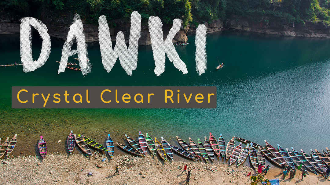 Dawki The Crystal Clear River of Meghalaya | North East Travel Vlog Part 3  - Tripoto