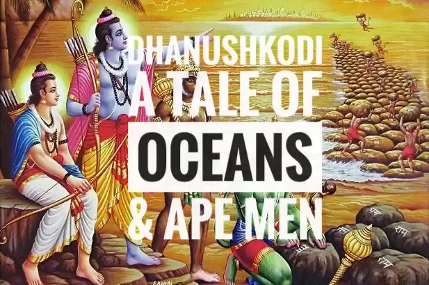 Photo of Dhanushkodi - A Tale