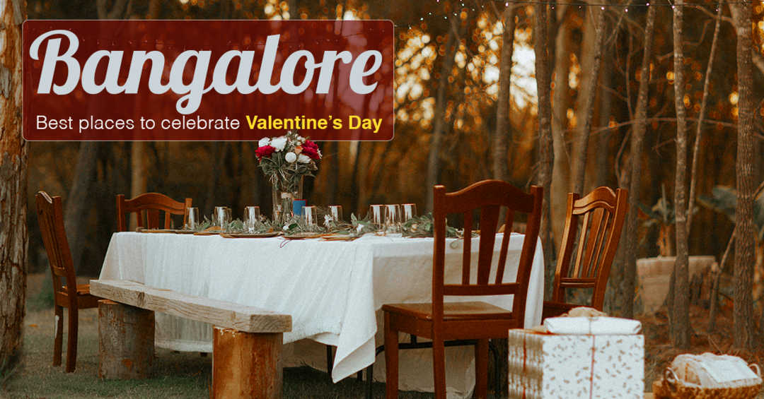 8 Romantic Spots For Candle Light Dinner in Bangalore With Your Bae