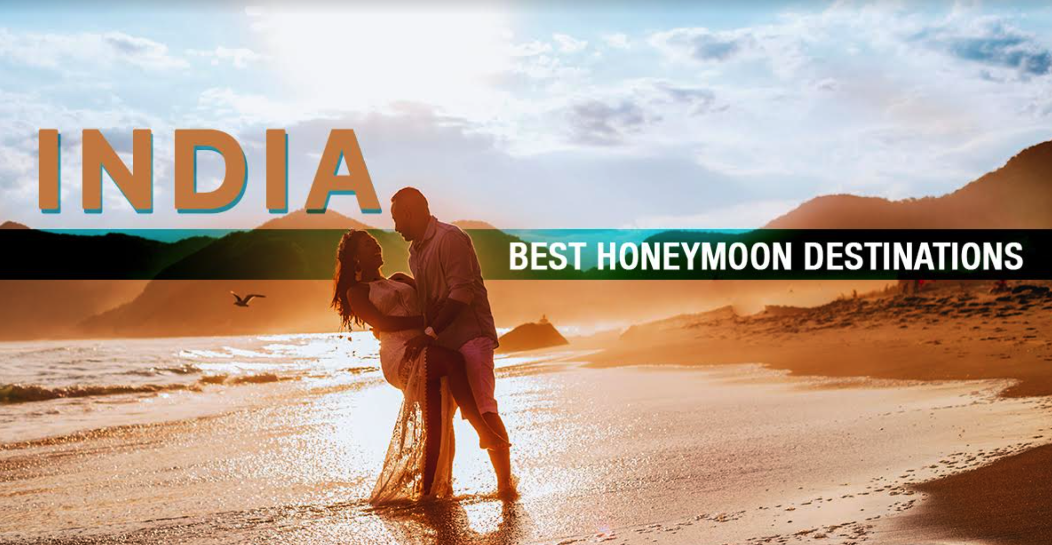 27 Romantic Honeymoon Destinations In India For A Dreamy Vacation